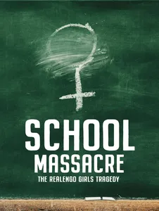 Massacre na Escola - A Tragédia das Meninas de Realengo